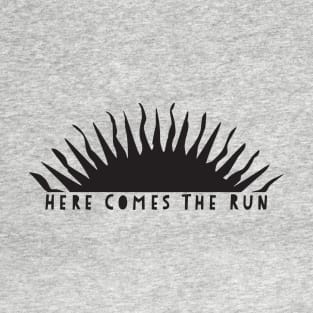 Here Comes The Run T-Shirt